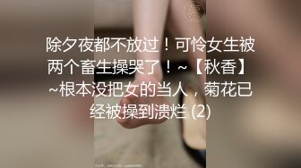 骚货骚逼小女友，跳完舞蹈回来，就要扒开我裤子吃鸡巴~迷人销魂陶醉的骚样儿，必须狠狠干她一炮！