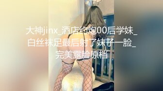 人气G乳女神尤物，逆天颜值纯天然美臀美鲍，零距离扣穴，可舔屏 (2)