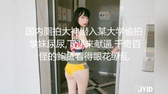 人妻安妮露脸偷情，国产自拍啪啪操逼