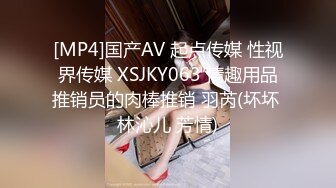 00后极品反差少女一边自慰一边被插