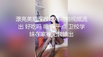 小骚货就喜欢吃大鸡吧不喜欢操他