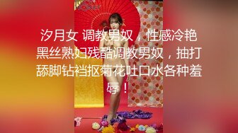 人妖系列之温柔素人性感紧身蓝色内衣妖妖用舌头做独龙撸管男人的最爱瘫软在床上任意操插小屁眼超诱惑