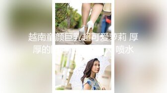 【唯美做爱❤️战斗情侣】最美推特博主『仙女』疯狂性爱甄选❤️浴室激战 扛腿开操 狂干猛扣 强制高潮 高清1080P原版