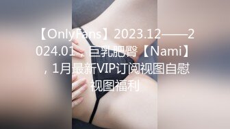 【超精品泄密】高颜值00后小女友和男友甜蜜啪啪自拍泄密流出 后入蜜桃臀 骑乘啪啪口爆 完美露脸 高清720P完整版