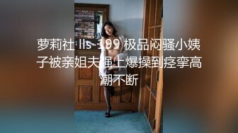 后入前女友，即便分开了，回味无穷！-老婆-骚货