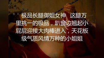 私房2023最新流出❤️重磅稀缺国内洗浴中心偷拍第4期重金换新设备拍摄,对白多,美女多